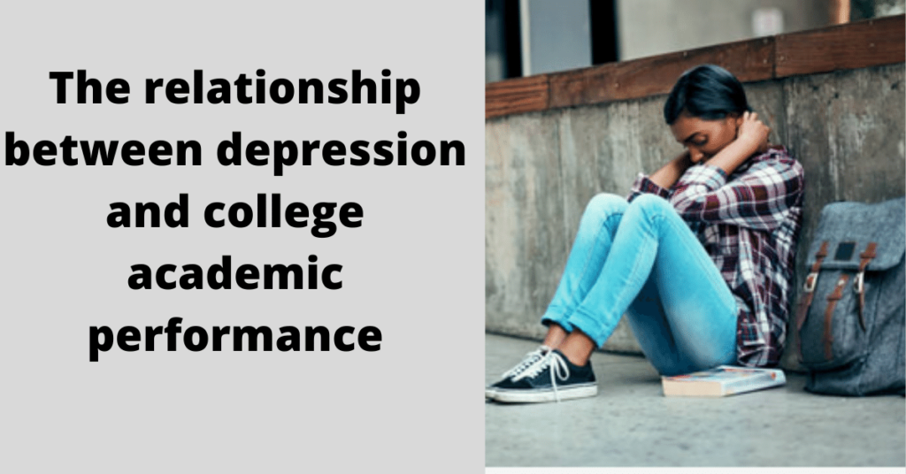 The Relationship Between Depression And College Academic Performance ...